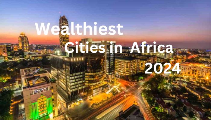 Wealthiest cities-in-Africa-with-the-most-millionaires-in-2024